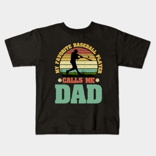 My Favorite Baseball Player Calls Me Dad Kids T-Shirt